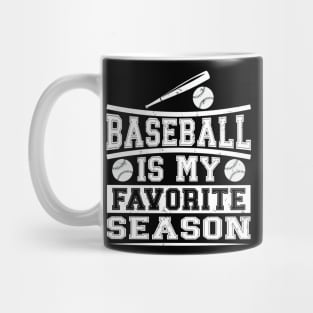 Baseball Is My Favorite Season Mug